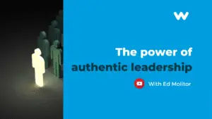 The Power of Authentic Leadership