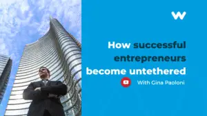 How Successful Entrepreneurs Become Untethered