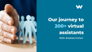Our Journey to 200+ Virtual Assistants: What We've Learned