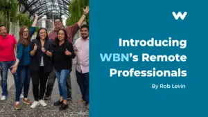 Introducing WBNs Remote Professionals