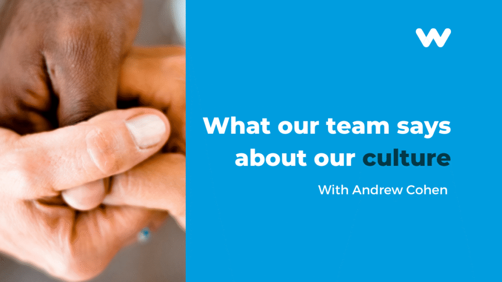 What our team says about our culture