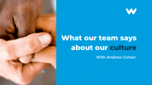 What our team says about our culture