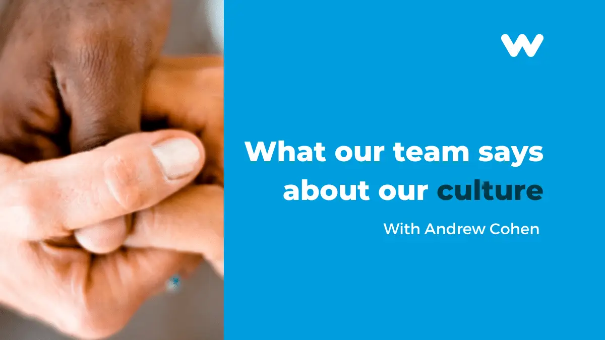 What our team says about our culture