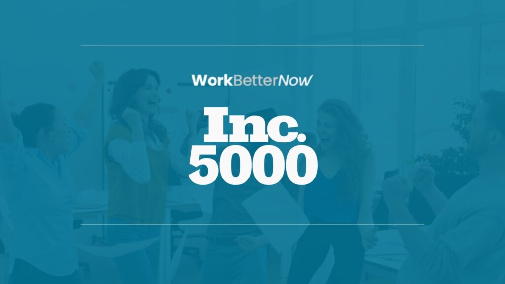 WorkBetterNow named to the 2026 Inc. 5000