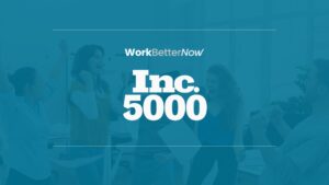 WorkBetterNow named to the 2026 Inc. 5000